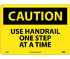 Caution: Use Handrail One Step At A Time - 10X14 - .040 Alum - C628AB