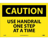 Caution: Use Handrail One Step At A Time - 10X14 - PS Vinyl - C628PB