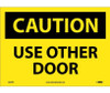 Caution: Use Other Door - 10X14 - PS Vinyl - C630PB