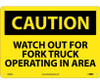 Caution: Watch Out For Fork Truck Operating In Area - 10X14 - .040 Alum - C638AB