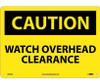 Caution: Watch Overhead Clearance - 10X14 - .040 Alum - C639AB