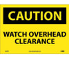 Caution: Watch Overhead Clearance - 10X14 - PS Vinyl - C639PB