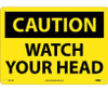 Caution Watch Your Head 10X14 .040 Alum