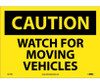 Caution: Watch For Moving Vehicles - 10X14 - PS Vinyl - C675PB