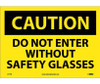 Caution: Do Not Enter Without Safety Glasses - 10X14 - PS Vinyl - C77PB