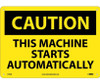 Caution: This Machine Starts Automatically - 10X14 - .040 Alum - C79AB