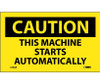 Caution: This Machine Starts Automatically - 3X5 - PS Vinyl - Pack of 5 - C79AP