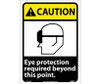 Caution: Eye Protection Required Beyond This Point - 14X10 - PS Vinyl - CGA26PB