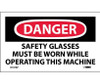 Danger: Safety Glasses Must Be Worn While Operating This Machine - 3X5 - PS Vinyl - Pack of 5 - D107AP