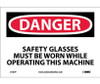 Danger: Safety Glasses Must Be Worn While Operating.. - 7X10 - PS Vinyl - D107P