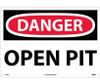 Danger: Open Pit - 14X20 - .040 Alum - D109AC
