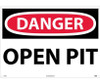Danger: Open Pit - 20X28 - .040 Alum - D109AD