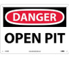 Danger: Open Pit - 10X14 - Rigid Plastic - D109RB