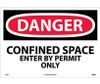 Danger: Confined Space Enter By Permit Only - 14X20 - PS Vinyl - D162PC