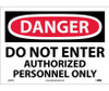 Danger: Do Not Enter Authorized Personnel Only - 10X14 - PS Vinyl - D200PB