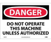 Danger Do Not Operate This Machine Unless Authorized 10X14 Ps Vinyl