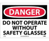 Danger: Do Not Operate Without Safety Glasses - 10X14 - PS Vinyl - D21PB