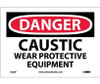 Danger: Caustic Wear Protective Equipment - 7X10 - PS Vinyl - D238P