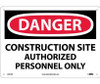 Danger: Construction Site Authorized Personnel Only - 10X14 - .040 Alum - D247AB