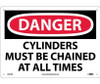 Danger: Cylinders Must Be Chained At All Times - 10X14 - Rigid Plastic - D254RB