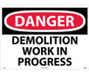 Danger: Demolition Work In Progress - 20X28 - .040 Alum - D257AD