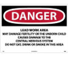 Danger: Lead Work Area May Damage Fertility  Do Not Eat - Drink Or Smoke In This Area - 20 X 28 - .040 Alum - D26AD