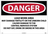 Danger: Lead Work Area May Damage Fertility  Do Not Eat - Drink Or Smoke In This Area - 20 X 28 - PS Vinyl - D26PD