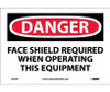 Danger: Face Shield Required When Operating This - 7X10 - PS Vinyl - D274P