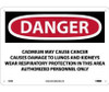 Danger: Cadmium May Cause Cancer Wear Respiratory Protection In This Area Authorized Personnel Only - 10 X 14 - Rigid Plastic - D28RB