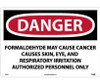 Danger: Formaldehyde May Cause Cancer Causes Skin - Eye - And Respiratory Irritation Authorized Personnel Only - 14 X 20 - .040 Alum - D30AC