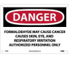 Danger: Formaldehyde May Cause Cancer Causes Skin - Eye - And Respiratory Irritation Authorized Personnel Only - 10 X 14 - PS Vinyl - D30PB