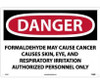 Danger: Formaldehyde May Cause Cancer Causes Skin - Eye - And Respiratory Irritation Authorized Personnel Only - 14 X 20 - PS Vinyl - D30PC