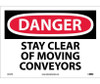 Danger: Stay Clear Of Moving Conveyors - 10X14 - PS Vinyl - D316PB