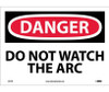 Danger: Do Not Watch The Arc - 10X14 - PS Vinyl - D31PB