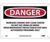 Danger: Inorganic Arsenic May Cause Cancer Do Not Eat - Drink Or Smoke - 7 X 10 - Rigid Plastic - D32R
