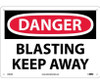 Danger: Blasting Keep Away - 10X14 - .040 Alum - D402AB