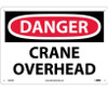 Danger: Crane Overhead - 10X14 - .040 Alum - D425AB
