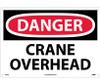 Danger: Crane Overhead - 14X20 - Rigid Plastic - D425RC