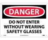 Danger: Do Not Enter Without Wearing Safety - 10X14 - .040 Alum - D429AB