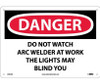 Danger Do Not Watch Arc Welder At Work . . . 10X14 .040 Alum