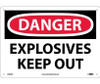 Danger: Explosives Keep Out - 10X14 - .040 Alum - D436AB