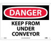 Danger: Keep From Under Conveyor - 10X14 - .040 Alum - D448AB