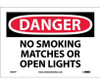 Danger: No Smoking Matches Or Open Lights - 7X10 - PS Vinyl - D457P