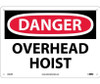 Danger: Overhead Hoist - 10X14 - Rigid Plastic - D462RB