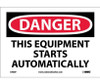 Danger: This Equipment Starts Automatically - 7X10 - PS Vinyl - D466P