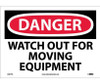 Danger: Watch Out For Moving Equipment - 10X14 - PS Vinyl - D467PB