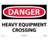 Danger: Heavy Equipment Crossing - 14X20 - Rigid Plastic - D471RC