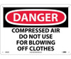 Danger: Compressed Air Do Not Use For Blowing Off Clothes - 10X14 - .040 Alum - D486AB