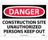 Danger: Construction Site Unauthorized Persons Keep Out - 10X14 - .040 Alum - D492AB