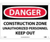 Danger: Construction Zone Unauthorized Personnel Keep Out - 10X14 - .040 Alum - D493AB